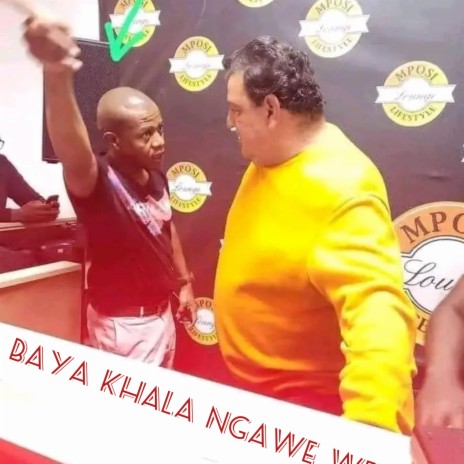 Bayakhala ngawe wena ft. Gogo mama | Boomplay Music