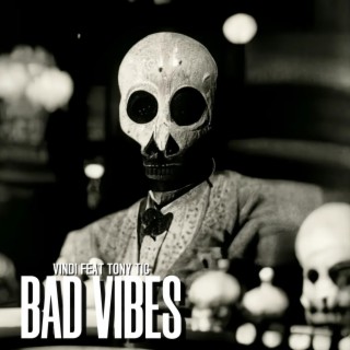 Bad Vibes