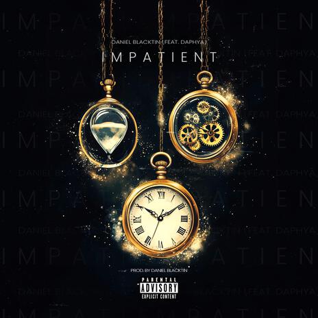 Impatient ft. Daphya | Boomplay Music