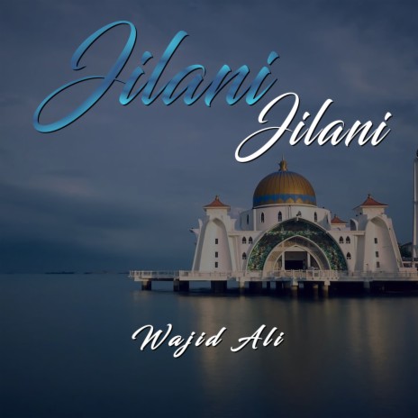 Jilani Jilani | Boomplay Music