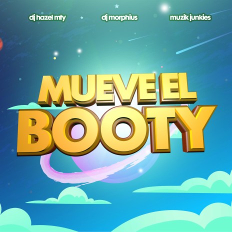 Mueve El Booty ft. DJ Hazel Mty & Muzik Junkies | Boomplay Music