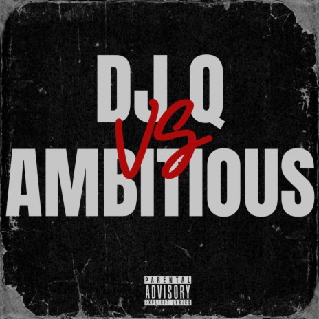 Dj Q Vs Ambitious ft. Dj Q | Boomplay Music