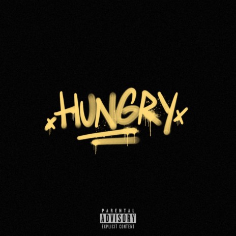 HUNGRY | Boomplay Music