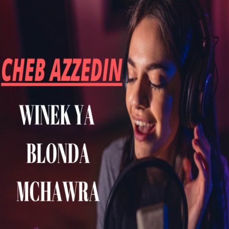 Winek Ya Blonda Mchawra ft. Dj Oussama | Boomplay Music
