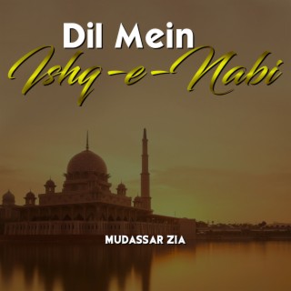 Dil Mein Ishq-E-Nabi