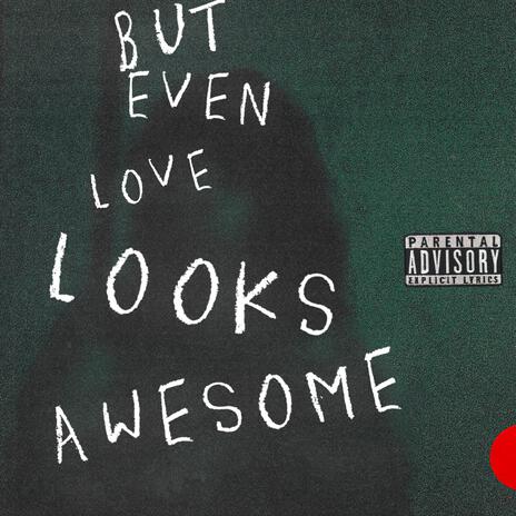 LOVE IS AWESOME ft. Fools To Ghouls