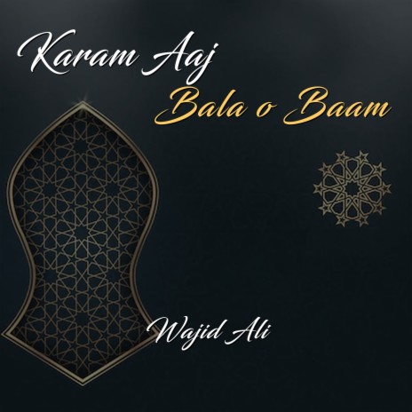 Karam Aaj Bala O Baam | Boomplay Music