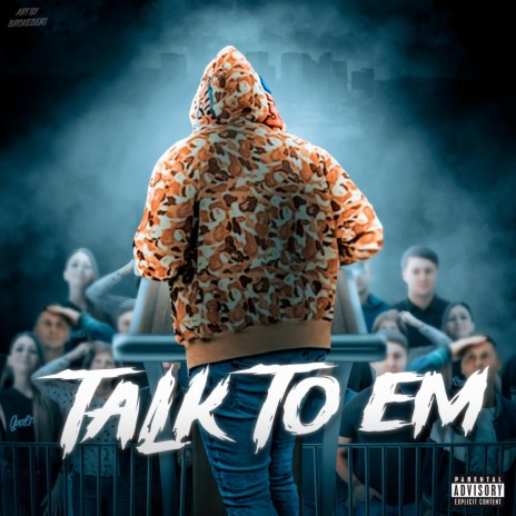 Talk To Em' | Boomplay Music