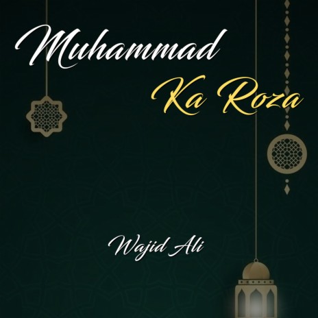 Muhammad Ka Roza | Boomplay Music