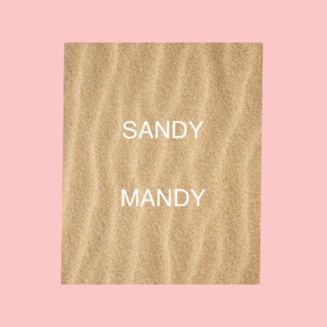 Sandy Mandy | Boomplay Music