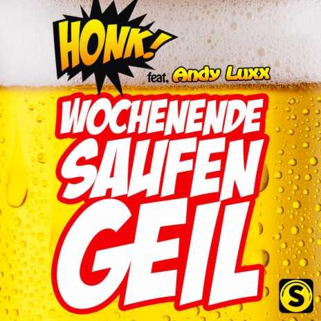 Wochenende, Saufen, Geil ft. Andy Luxx | Boomplay Music