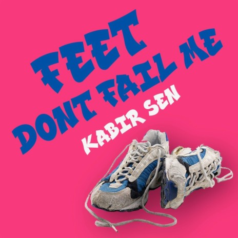 Feet Don't Fail Me | Boomplay Music