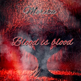 Blood is blood lyrics | Boomplay Music