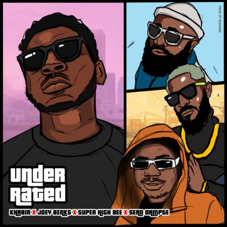 Underrated ft. Khabir, Joey Benks & Super HighBee | Boomplay Music