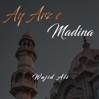 Ay Arz E Madina