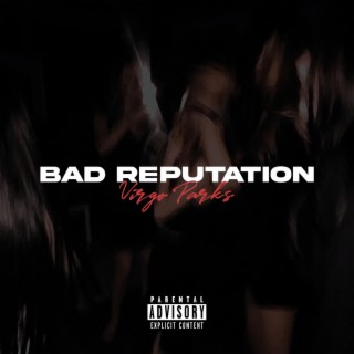Bad Reputation lyrics | Boomplay Music