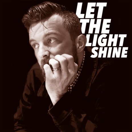 Let The Light Shine | Boomplay Music
