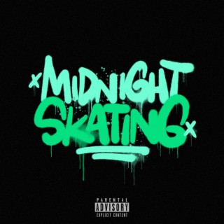 MIDNIGHT SKATING