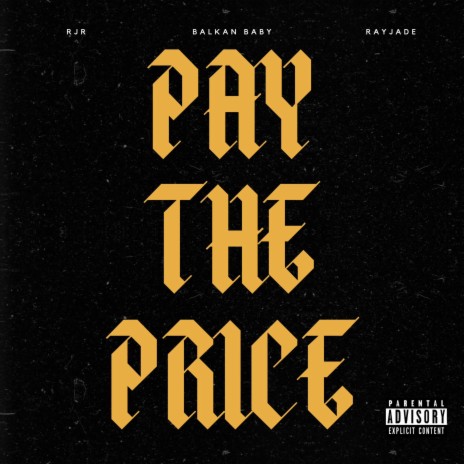 Pay The Price ft. Balkan BaBy & RayJade | Boomplay Music