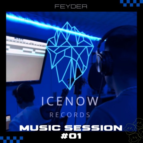 Feyder: Ice Now Music Sessions, #01