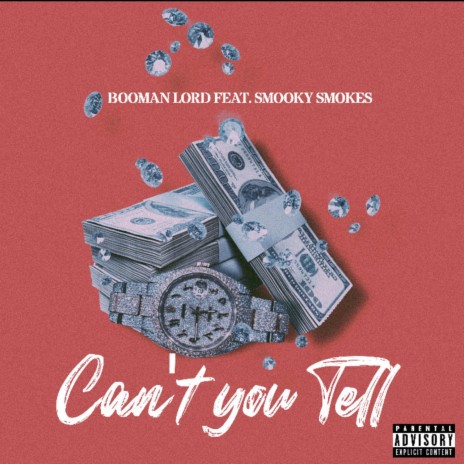 Can't You Tell ft. Smooky Smokes | Boomplay Music