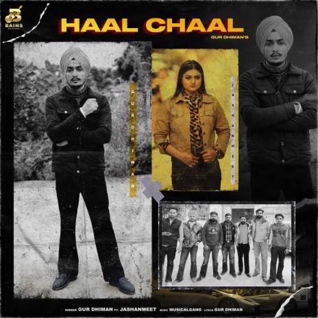 Haal Chaal ft. Musical Gang | Boomplay Music