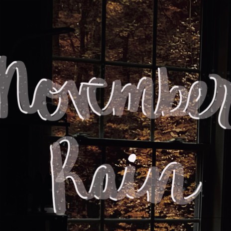 November Rain | Boomplay Music