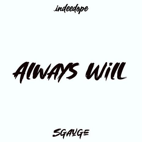 ALWAYS WILL (UNMIXED) | Boomplay Music