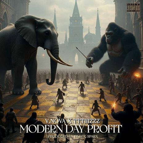 Modern Day Profit ft. TTTIIIZZZ & Ex-Prez