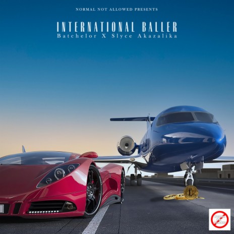 International Baller ft. Slyce Akazalika | Boomplay Music