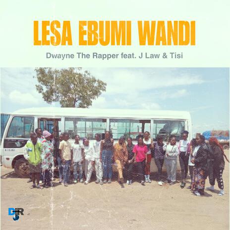 LESA EBUMI BWANDI (feat. J Law & Tisi) | Boomplay Music