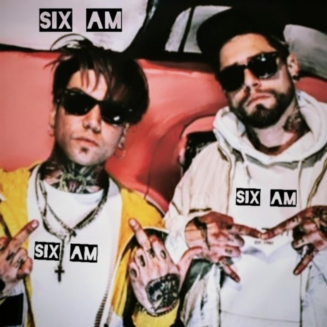 Six am ft. Ft. La D&M | Boomplay Music