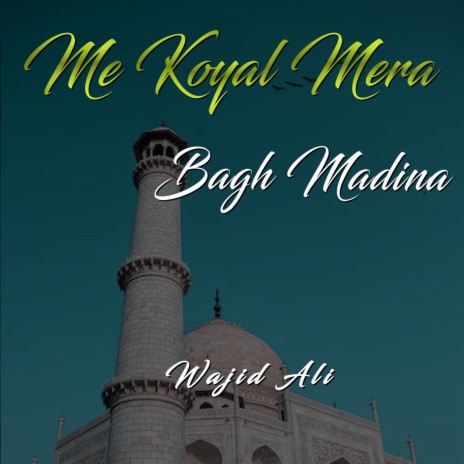 Me Koyal Mera Bagh Madina | Boomplay Music