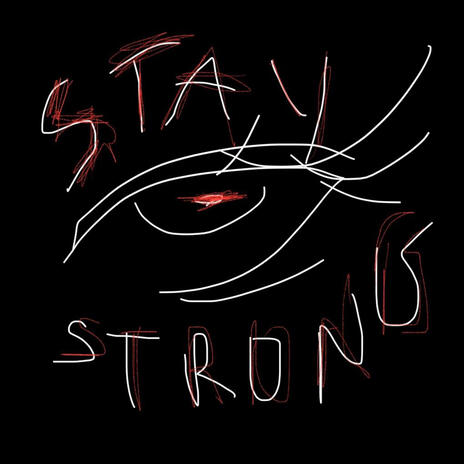 Stay strong! | Boomplay Music