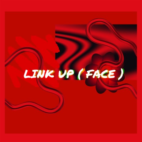 Link Up(face) | Boomplay Music