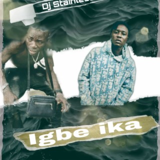 Igbe Ika Free Beat ft. Dj Stainless lyrics | Boomplay Music