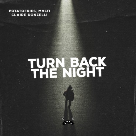 Turn Back The Night ft. MVLTI & Claire Donzelli