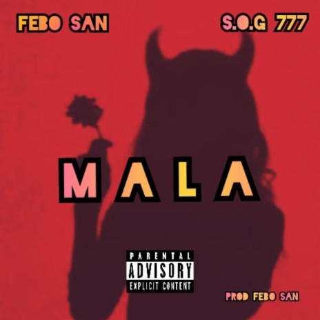 Mala ft. Febo San | Boomplay Music