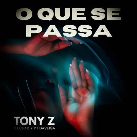 O Que Se Passa ft. Tony Z & DJ DaVeiga | Boomplay Music