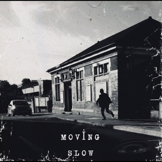 Moving Slow