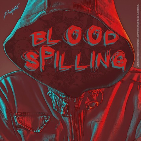 Blood Spilling | Boomplay Music