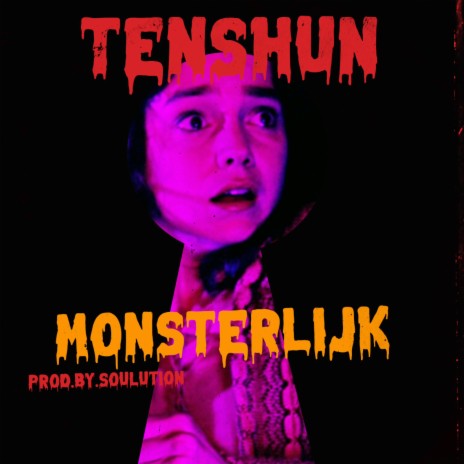 MONSTERLIJK ft. Tenshun