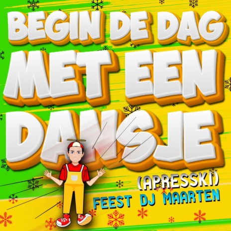 Begin De Dag Met Een Dansje (Apresski) | Boomplay Music