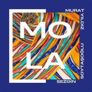 Mola (feat. Sezgin Soytaşoğlu)