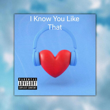 I Know You Like That ft. Prod.Alize Hefner | Boomplay Music