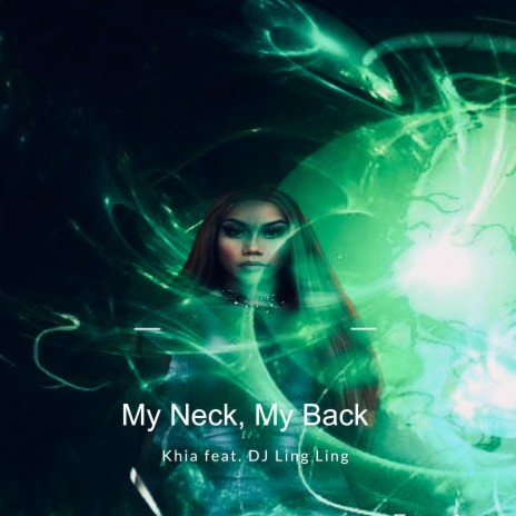 My neck, My back (Radio Edit) ft. Khia | Boomplay Music