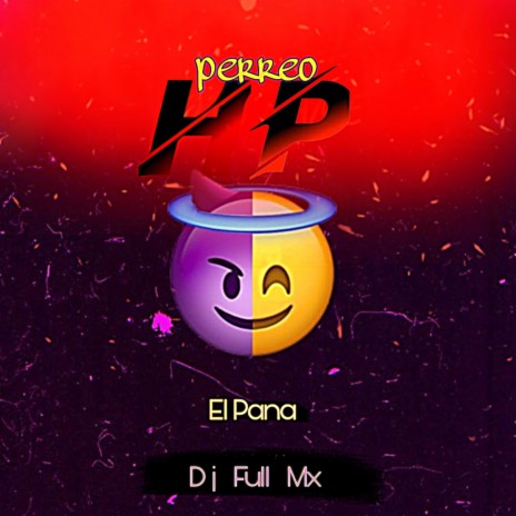 Perreo Hp ft. El Pana | Boomplay Music