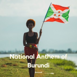 National Anthem of Burundi