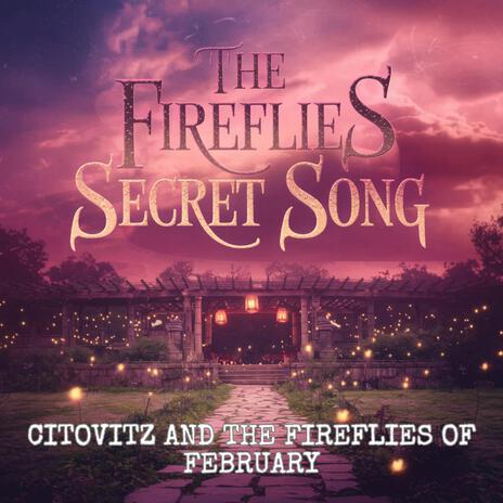 The Fireflies Secret Song | Boomplay Music