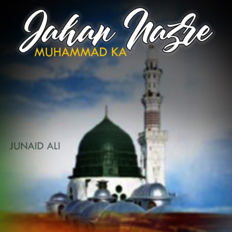 Jahan Nazre Muhammad Ka | Boomplay Music